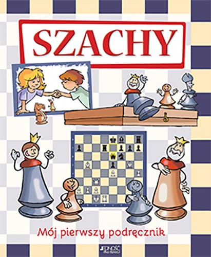 Szachy. Mój pierwszy podręcznik - Halasz, Geczi 